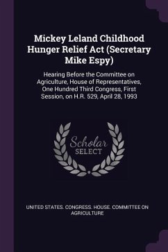 Mickey Leland Childhood Hunger Relief Act (Secretary Mike Espy)