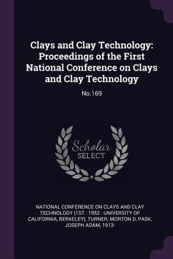 Clays and Clay Technology - Turner, Morton D; Pask, Joseph Adam