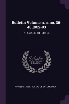 Bulletin Volume n. s. no. 36-40 1902-03