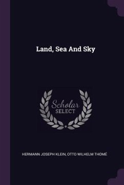Land, Sea And Sky - Klein, Hermann Joseph