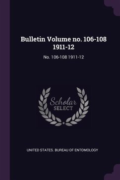 Bulletin Volume no. 106-108 1911-12