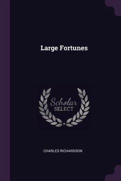 Large Fortunes - Richardson, Charles
