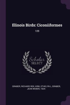 Illinois Birds - Graber, Richard Rex; Kirk, Ethelyn L; Graber, Jean Weber