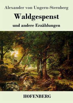 Waldgespenst - Ungern-Sternberg, Alexander von