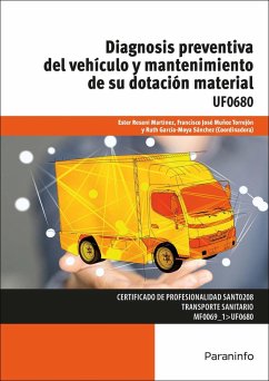 Diagnosis preventiva del vehículo y mantenimiento de su dotación material - García-Moya Sánchez, Ruth; Resani Martínez, Ester; Muñoz Torrejón, Francisco José