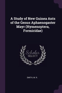 A Study of New Guinea Ants of the Genus Aphaenogaster Mayr (Hymenoptera, Formicidae)
