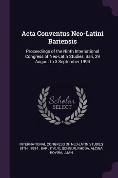 Acta Conventus Neo-Latini Bariensis - Schnur, Rhoda; Alcina Rovira, Juan
