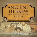 Ancient Hebrew History and Culture for Kids   Ancient History for Kids   6th Grade Social Studies (eBook, ePUB)