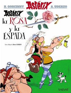 Astérix, la rosa y la espada - Uderzo; Mora, Víctor; Uderzo, Albert