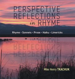 Perspective Reflections in Rhyme - Tkachuk, Mike Henry