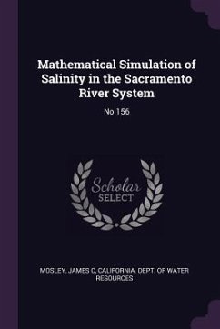 Mathematical Simulation of Salinity in the Sacramento River System - Mosley, James C