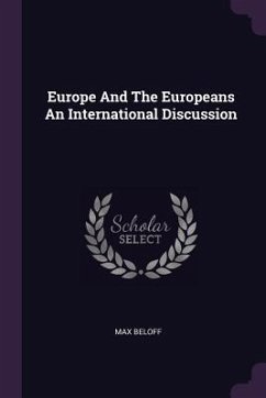 Europe And The Europeans An International Discussion - Beloff, Max