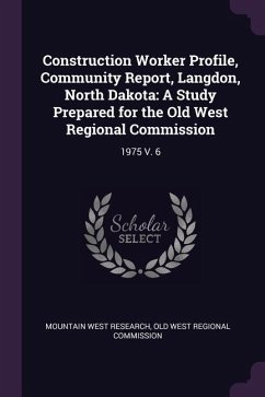 Construction Worker Profile, Community Report, Langdon, North Dakota