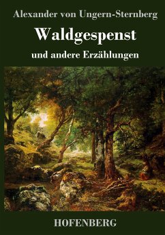Waldgespenst - Ungern-Sternberg, Alexander von