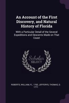 An Account of the First Discovery, and Natural History of Florida - Roberts, William; Jefferys, Thomas