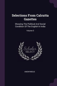Selections From Calcutta Gazettes - Anonymous