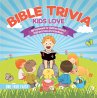 Bible Trivia Kids Love   Old Testament... - Bild 1