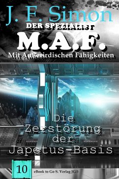 Die Zerstörung der Japetus-Basis / Der Spezialist M.A.F Bd.10 (eBook, ePUB) - Simon, J.F.