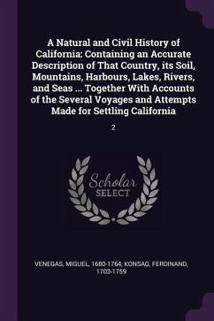 A Natural and Civil History of California - Venegas, Miguel; Konsag, Ferdinand