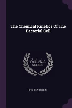 The Chemical Kinetics Of The Bacterial Cell