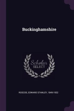 Buckinghamshire - Roscoe, Edward Stanley