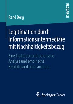Legitimation durch Informationsintermediäre mit Nachhaltigkeitsbezug (eBook, PDF) - Berg, René
