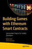 Building Games with Ethereum Smart Contracts (eBook, PDF)