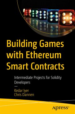 Building Games with Ethereum Smart Contracts (eBook, PDF) - Iyer, Kedar; Dannen, Chris