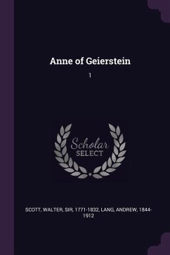 Anne of Geierstein - Scott, Walter; Lang, Andrew