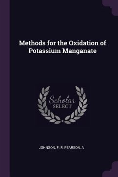 Methods for the Oxidation of Potassium Manganate - Johnson, F R; Pearson, A.
