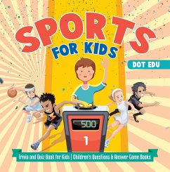 Sports for Kids   Trivia and Quiz Book for Kids   Children's Questions & Answer Game Books (eBook, ePUB) - Edu, Dot