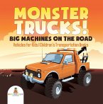 Monster Trucks! Big Machines on the Road - Vehicles for Kids   Children's Transportation Books (eBook, ePUB)