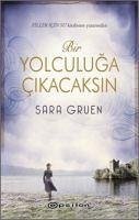 Bir Yolculuga Cikacaksin - Gruen, Sara