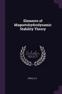 Elements of Magnetohydrodynamic Stability Theory - Spies, Go