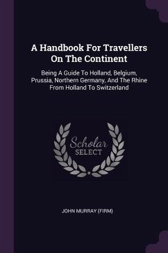 A Handbook For Travellers On The Continent - (Firm), John Murray