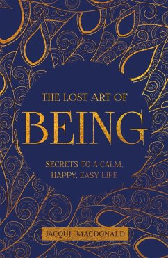 Lost Art of Being (eBook, ePUB) - Macdonald, Jacqui