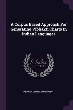 A Corpus Based Approach For Generating Vibhakti Charts In Indian Languages - Samantaray, Saranga Dhar