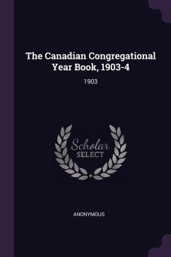 The Canadian Congregational Year Book, 1903-4 - Anonymous