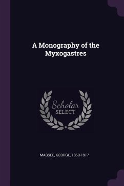 A Monography of the Myxogastres