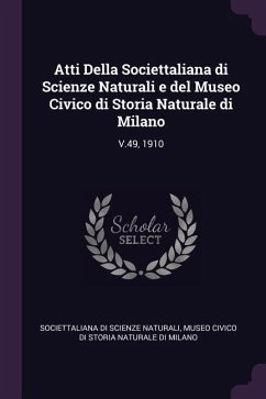 Atti Della Societtaliana di Scienze Naturali e del Museo Civico di Storia Naturale di Milano - Naturali, Societtaliana Di Scienze