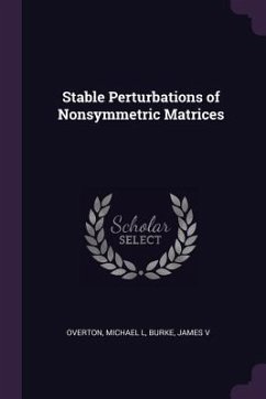 Stable Perturbations of Nonsymmetric Matrices - Overton, Michael L; Burke, James