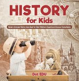 History for Kids   Modern & Ancient History Quiz Book for Kids   Children's Questions & Answer Game Books (eBook, ePUB)
