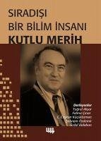 Siradisi Bir Bilim Insani Kutlu Merih - Aksar, Tugrul; Cinar, Fatma; Coskun Kücüközmen, C.; Özdemir, Sebnem