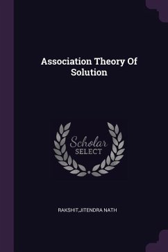 Association Theory Of Solution - Rakshit, Jitendra Nath