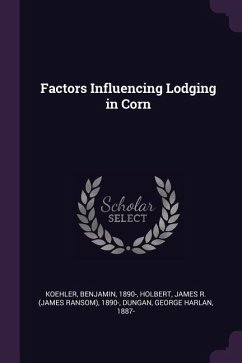 Factors Influencing Lodging in Corn - Koehler, Benjamin; Holbert, James R; Dungan, George Harlan