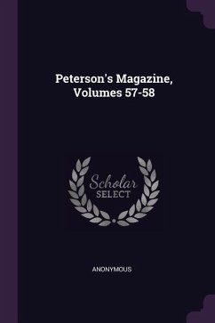 Peterson's Magazine, Volumes 57-58 - Anonymous