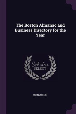 The Boston Almanac and Business Directory for the Year