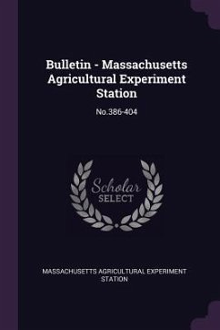 Bulletin - Massachusetts Agricultural Experiment Station - Station, Massachusetts Agricultural Expe