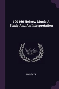 100 166 Hebrew Music A Study And An Interpretation - Ewen, David
