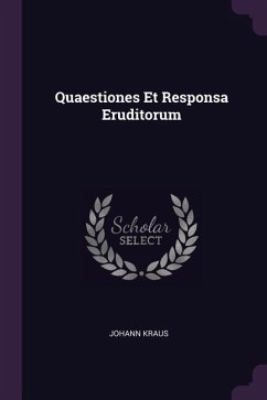Quaestiones Et Responsa Eruditorum - Kraus, Johann